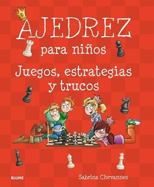 AJEDREZ PARA NIÑOS | 9788417492007 | CHEVANNES, SABRINA | Llibres Parcir | Llibreria Parcir | Llibreria online de Manresa | Comprar llibres en català i castellà online
