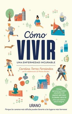 CÓMO VIVIR UNA ENFERMEDAD INCURABLE | 9788416720323 | BARDERI, MONTSE/TORRES FERNÁNDEZ, CAROLINA | Llibres Parcir | Librería Parcir | Librería online de Manresa | Comprar libros en catalán y castellano online