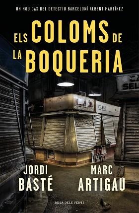 ELS COLOMS DE LA BOQUERIA | 9788416930784 | BASTÉ, JORDI/ARTIGAU, MARC | Llibres Parcir | Llibreria Parcir | Llibreria online de Manresa | Comprar llibres en català i castellà online