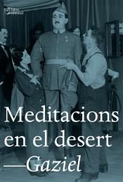 MEDITACIONS EN EL DESERT | 9788494782985 | GAZIEL | Llibres Parcir | Librería Parcir | Librería online de Manresa | Comprar libros en catalán y castellano online