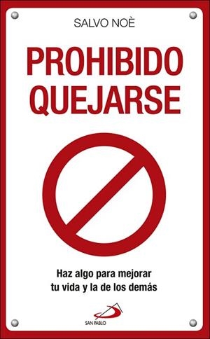 PROHIBIDO QUEJARSE | 9788428554770 | NOÈ, SALVO | Llibres Parcir | Librería Parcir | Librería online de Manresa | Comprar libros en catalán y castellano online