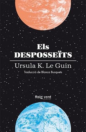ELS DESPOSSEÏTS | 9788416689804 | K. LE GUIN, URSULA | Llibres Parcir | Llibreria Parcir | Llibreria online de Manresa | Comprar llibres en català i castellà online
