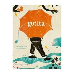 GOTITA | 9788426145345 | JOIRE, STÉPHANIE/FANELLI, LAURA | Llibres Parcir | Llibreria Parcir | Llibreria online de Manresa | Comprar llibres en català i castellà online