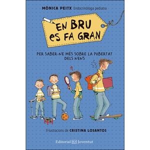 EN BRU ES FA GRAN | 9788426144850 | PEITX, MÒNICA/LOSANTOS, CRISITNA | Llibres Parcir | Llibreria Parcir | Llibreria online de Manresa | Comprar llibres en català i castellà online