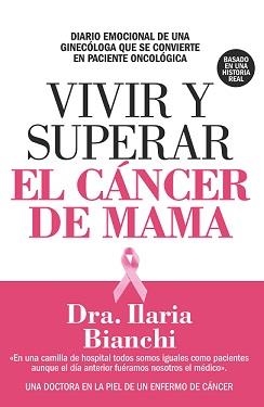 VIVIR Y SUPERAR EL CÁNCER DE MAMA | 9788417057558 | BLANCHI, DR. ILARIA | Llibres Parcir | Llibreria Parcir | Llibreria online de Manresa | Comprar llibres en català i castellà online