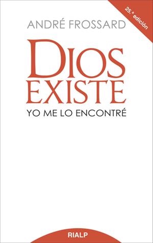 DIOS EXISTE. YO ME LO ENCONTRÉ | 9788432103193 | FROSSARD, ANDRÉ | Llibres Parcir | Llibreria Parcir | Llibreria online de Manresa | Comprar llibres en català i castellà online