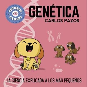 GENÉTICA (FUTUROS GENIOS) | 9788448850555 | PAZOS, CARLOS | Llibres Parcir | Llibreria Parcir | Llibreria online de Manresa | Comprar llibres en català i castellà online