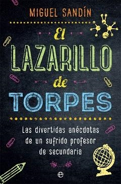 EL LAZARILLO DE TORPES | 9788491643395 | SANDÍN, MIGUEL | Llibres Parcir | Librería Parcir | Librería online de Manresa | Comprar libros en catalán y castellano online