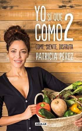 YO SÍ QUE COMO 2 | 9788403518483 | PÉREZ, PATRICIA | Llibres Parcir | Llibreria Parcir | Llibreria online de Manresa | Comprar llibres en català i castellà online