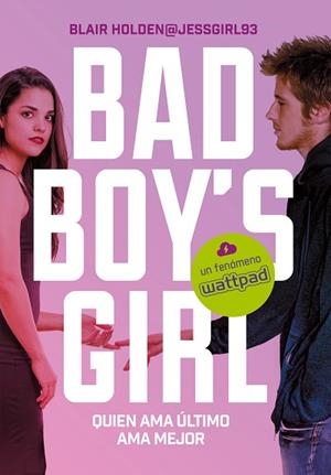 QUIEN AMA ÚLTIMO AMA MEJOR (BAD BOY'S GIRL 5) | 9788417460082 | HOLDEN, BLAIR | Llibres Parcir | Llibreria Parcir | Llibreria online de Manresa | Comprar llibres en català i castellà online