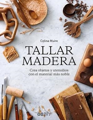 TALLAR MADERA | 9788425231421 | MUIRE, CELINA | Llibres Parcir | Llibreria Parcir | Llibreria online de Manresa | Comprar llibres en català i castellà online