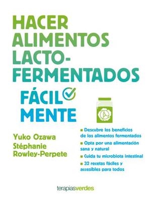 HACER ALIMENTOS LACTO-FERMENTADOS FÁCILMENTE | 9788416972517 | OZAWA, YUKO/ROWLEY-PERPETE, STÉPHANE | Llibres Parcir | Llibreria Parcir | Llibreria online de Manresa | Comprar llibres en català i castellà online