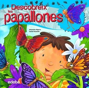 DESCUBREIX EL MÓN DE LES PAPALLONES | 9788468307909 | ALGARRA PUJANTE, ALEJANDRO | Llibres Parcir | Llibreria Parcir | Llibreria online de Manresa | Comprar llibres en català i castellà online