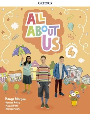 ALL ABOUT US 4. CLASS BOOK | 9780194562393 | MORGAN, HAWYS / REILLY, VANESSA / BAZO, PLÁCIDO / PEÑATE, MARCOS | Llibres Parcir | Llibreria Parcir | Llibreria online de Manresa | Comprar llibres en català i castellà online