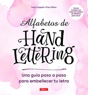 ALFABETOS DE HANDLETTERING | 9788498746105 | TANJA CAPPELL | Llibres Parcir | Librería Parcir | Librería online de Manresa | Comprar libros en catalán y castellano online