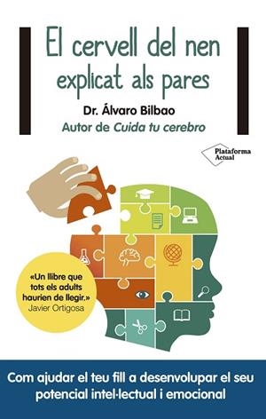 EL CERVELL DEL NEN EXPLICAT ALS PARES | 9788417376628 | BILBAO, ÁLVARO | Llibres Parcir | Librería Parcir | Librería online de Manresa | Comprar libros en catalán y castellano online