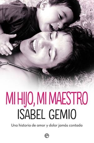 MI HIJO, MI MAESTRO | 9788491644002 | GEMIO, ISABEL | Llibres Parcir | Librería Parcir | Librería online de Manresa | Comprar libros en catalán y castellano online
