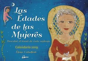 LAS EDADES DE LAS MUJERES - CALENDARIO 2019 | 9788484457695 | CABALLERO ARENAS, ELENA | Llibres Parcir | Llibreria Parcir | Llibreria online de Manresa | Comprar llibres en català i castellà online