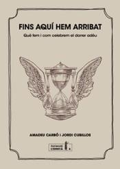 FINS AQUI HEM ARRIBAT | 9788494447341 | CARBO, AMADEU | Llibres Parcir | Librería Parcir | Librería online de Manresa | Comprar libros en catalán y castellano online