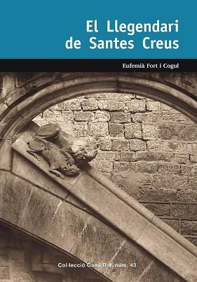 EL LLEGENDARI DE SANTES CREUS | 9788423208340 | FORT I COGUL, EUFEMIÀ | Llibres Parcir | Librería Parcir | Librería online de Manresa | Comprar libros en catalán y castellano online