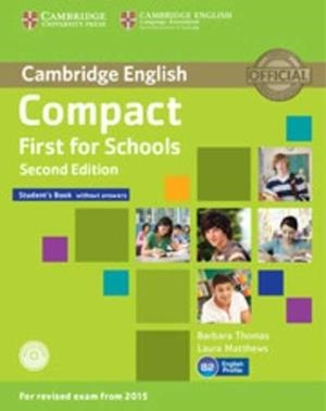 COMPACT FIRST FOR SCHOOLS STUDENT'S PACK (STUDENT'S BOOK WITHOUT ANSWERS WITH CD | 9781107415584 | THOMAS, BARBARA / MATTHEWS, LAURA | Llibres Parcir | Librería Parcir | Librería online de Manresa | Comprar libros en catalán y castellano online
