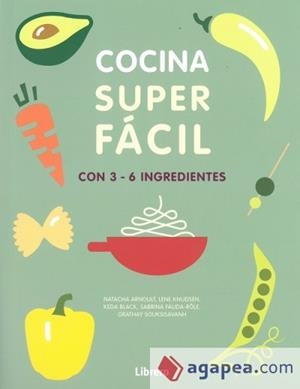 COCINA SUPER FACI. 3-6 INGREDIENTES | 9789463591294 | ARNAULT, NATACHA | Llibres Parcir | Llibreria Parcir | Llibreria online de Manresa | Comprar llibres en català i castellà online