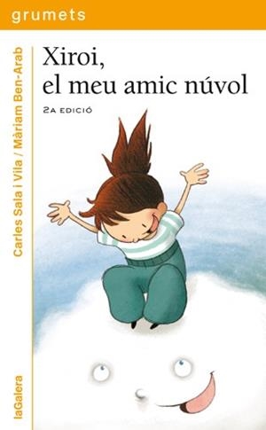 XIROI, EL MEU AMIC NÚVOL | 9788424635909 | SALA I VILA, CARLES | Llibres Parcir | Librería Parcir | Librería online de Manresa | Comprar libros en catalán y castellano online