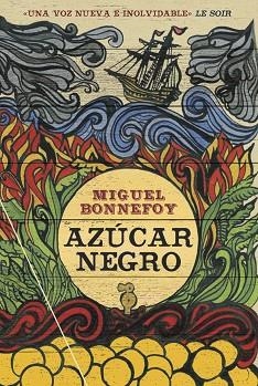 AZÚCAR NEGRO | 9788494734564 | BONNEFOY, MIGUEL | Llibres Parcir | Llibreria Parcir | Llibreria online de Manresa | Comprar llibres en català i castellà online