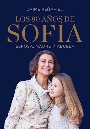 LOS 80 AÑOS DE SOFÍA | 9788417338169 | PEÑAFIEL, JAIME | Llibres Parcir | Librería Parcir | Librería online de Manresa | Comprar libros en catalán y castellano online