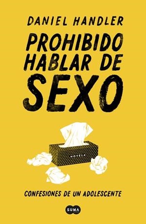 PROHIBIDO HABLAR DE SEXO. CONFESIONES DE UN ADOLESCENTE | 9788491292814 | HANDLER, DANIEL | Llibres Parcir | Librería Parcir | Librería online de Manresa | Comprar libros en catalán y castellano online