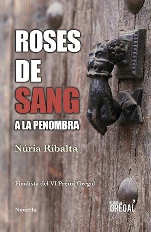 ROSES DE SANG A LA PENOMBRA | 9788417660093 | RIBALTA I SANZ, NÚRIA | Llibres Parcir | Llibreria Parcir | Llibreria online de Manresa | Comprar llibres en català i castellà online