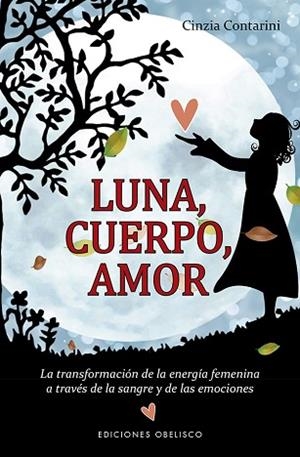 LUNA, CUERPO, AMOR | 9788491113904 | CONTARINI, CINZIA | Llibres Parcir | Llibreria Parcir | Llibreria online de Manresa | Comprar llibres en català i castellà online