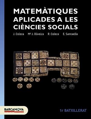 MATEMÀTIQUES APLICADES A LES CIÈNCIES SOCIALS 1R BATXILLERAT. LLIBRE DE L'ALUMNE | 9788448940294 | COLERA, J. / OLIVEIRA, M.J. / COLERA, R. / SANTAELLA, E. | Llibres Parcir | Llibreria Parcir | Llibreria online de Manresa | Comprar llibres en català i castellà online