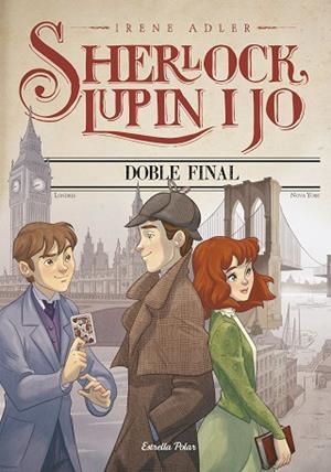 DOBLE FINAL SHERLOCK LUPIN I JO 13 | 9788491376347 | ADLER, IRENE | Llibres Parcir | Llibreria Parcir | Llibreria online de Manresa | Comprar llibres en català i castellà online