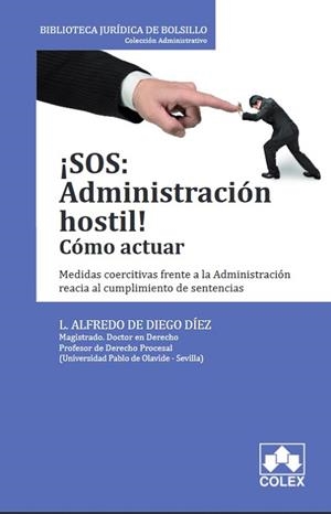 ¡SOS: ADMINISTRACIÓN HOSTIL! COMO ACTUAR | 9788417135034 | DE DIEGO DIEZ, LUIS ALFREDO | Llibres Parcir | Librería Parcir | Librería online de Manresa | Comprar libros en catalán y castellano online