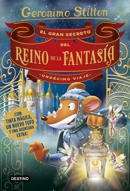 EL GRAN SECRETO DEL REINO DE LA FANTASÍA. UNDÉCIMO VIAJE | 9788408194989 | STILTON, GERONIMO | Llibres Parcir | Librería Parcir | Librería online de Manresa | Comprar libros en catalán y castellano online