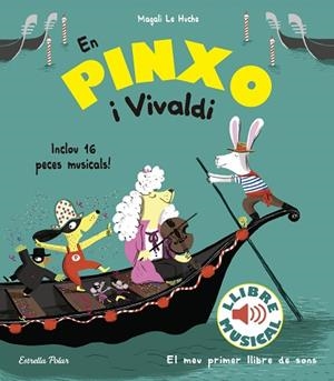 EN PINXO I VIVALDI. LLIBRE MUSICAL | 9788491374305 | LE HUCHE, MAGALI | Llibres Parcir | Llibreria Parcir | Llibreria online de Manresa | Comprar llibres en català i castellà online