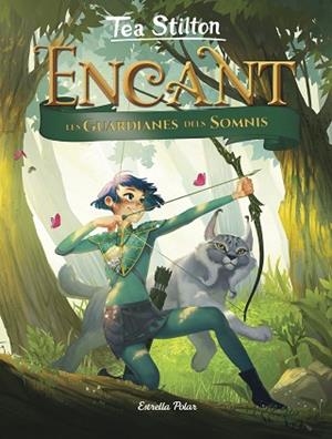 ENCANT. LES GUARDIANES DELS SOMNIS | 9788491376330 | STILTON, TEA | Llibres Parcir | Llibreria Parcir | Llibreria online de Manresa | Comprar llibres en català i castellà online