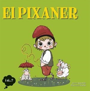 EL PIXANER | 9788424641603 | Llibres Parcir | Librería Parcir | Librería online de Manresa | Comprar libros en catalán y castellano online