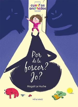 POR DE LA FOSCOR? JO? | 9788417074227 | LE HUCHE, MAGALI | Llibres Parcir | Llibreria Parcir | Llibreria online de Manresa | Comprar llibres en català i castellà online