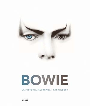 BOWIE. LA HISTORIA ILUSTRADA | 9788417254667 | GILBERT, PAT | Llibres Parcir | Librería Parcir | Librería online de Manresa | Comprar libros en catalán y castellano online