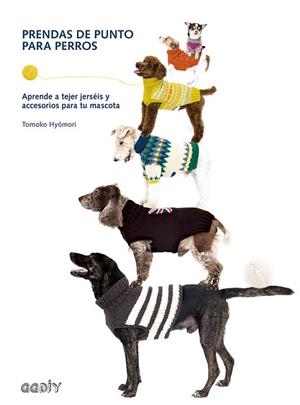 PRENDAS DE PUNTO PARA PERROS | 9788425230905 | HYÔMORI, TOMOKO | Llibres Parcir | Librería Parcir | Librería online de Manresa | Comprar libros en catalán y castellano online