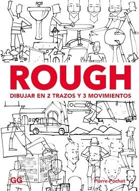 ROUGH. DIBUJAR EN 2 TRAZOS Y 3 MOVIMIENTOS | 9788425231513 | POCHET, PIERRE | Llibres Parcir | Librería Parcir | Librería online de Manresa | Comprar libros en catalán y castellano online