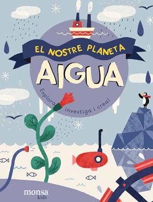 EL NOSTRE PLANETA - AIGUA | 9788416500857 | Llibres Parcir | Llibreria Parcir | Llibreria online de Manresa | Comprar llibres en català i castellà online