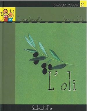 VOLEM SABER 2- OLI | 9788484123101 | SABATÉ RODIÉ, TERESA | Llibres Parcir | Llibreria Parcir | Llibreria online de Manresa | Comprar llibres en català i castellà online