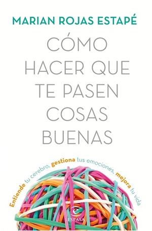 CÓMO HACER QUE TE PASEN COSAS BUENAS | 9788467053302 | ROJAS, MARIÁN | Llibres Parcir | Librería Parcir | Librería online de Manresa | Comprar libros en catalán y castellano online