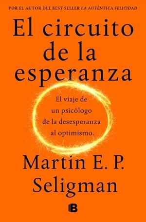 EL CIRCUITO DE LA ESPERANZA | 9788466664226 | SELIGMAN, MARTIN E. P. | Llibres Parcir | Llibreria Parcir | Llibreria online de Manresa | Comprar llibres en català i castellà online