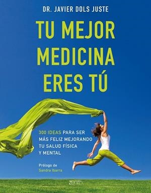 TU MEJOR MEDICINA ERES TÚ | 9788408194569 | DOLS JUSTE, JAVIER | Llibres Parcir | Llibreria Parcir | Llibreria online de Manresa | Comprar llibres en català i castellà online
