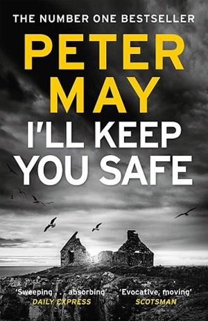 I'LL KEEP YOU SAFE | 9781784294977 | MAY, PETER | Llibres Parcir | Llibreria Parcir | Llibreria online de Manresa | Comprar llibres en català i castellà online