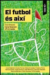 FUTBOL ÉS AIXÍ, EL | 9788494609497 | VV. AA | Llibres Parcir | Llibreria Parcir | Llibreria online de Manresa | Comprar llibres en català i castellà online